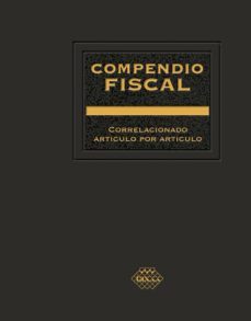 compendio fiscal correlacionado articulo por articulo 2019 (ebook)-jose perez chavez-raymundo fol olguin-9786076293140