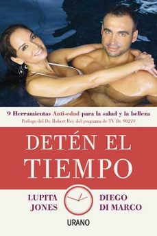 deten el tiempo: 9 herramientas anti-edad para la salud y belleza-lupita jones-diego di marco-9786077835240
