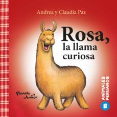 rosa, la llama curiosa (animales peruanos 8) (ebook)-claudia paz-9786125060440