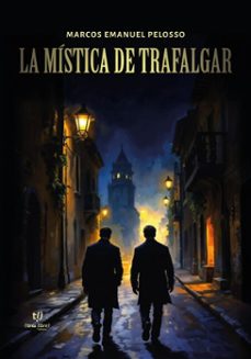 la mistica de trafalgar (ebook)-marcos emanuel pelosso-9786313064540