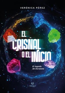 el crisñal o el inicio (ebook)-verónica pérez-9786313065240