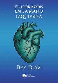 el corazón en la mano izquierda (ebook)-bey díaz-9786316664440