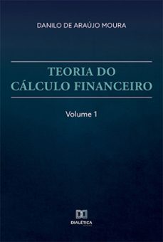 teoria do calculo financeiro (ebook)-danilo de araújo moura-9786525272740