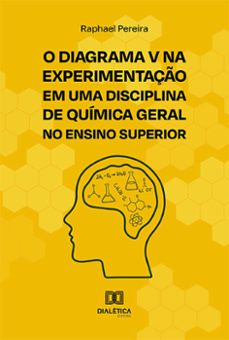 o diagrama v na experimentação em uma disciplina de química geral no ensino superior (ebook)-raphael pereira-9786525275840