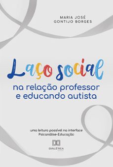 laço social na relaço professor e educando autista (ebook)-maria josé gontijo borges-9786525286440