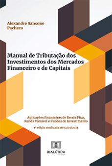 manual de tributaço dos investimentos dos mercados financeiro e de capitais (ebook)-alexandre sansone pacheco-9786525290140