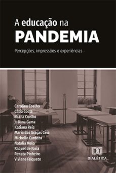 a educaço na pandemia (ebook)-carolina goulart coelho-9786525297040