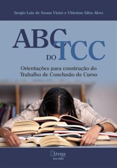 abc do tcc: orientaçes para construço do trabalho de concluso de curso (ebook)-sergio vieira-ubiratan alves-9786525834740