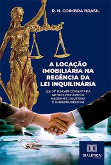 a locaço imobiliaria na regencia da lei inquilinaria (lei nº 8.245/91 comentada artigo por artigo mediante doutrina e jurisprudencia) (ebook)-r. n. coimbra brasil-9786527008040