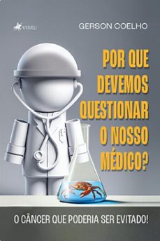 por que devemos questionar o nosso medico? (ebook)-gerson coelho-9786528002740