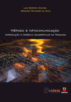 metodo e infocomunicaço (ebook)-luis borges gouveia-armando malheiro da silva-9786553871540