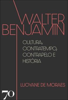 walter benjamin (ebook)-lucyane de moraes-9786554273640