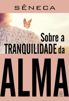sobre a tranquilidade da alma (ebook)-lucio anneo seneca-9786555523140