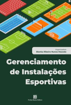 gerenciamento de instalaçes esportivas (ebook)-bianka ribeiro nunes macedo-9786556755540