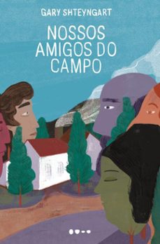 nossos amigos do campo (ebook)-gary shteyngart-9786556929040