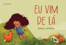 eu vim de la. (ebook)-nikole cândida-9786560650640