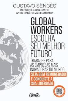 global workers: escolha seu futuro (ebook)-gustavo sèngès-9786561070140