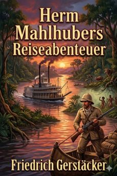 herrn mahlhubers reiseabenteuer (ebook)-9786726018840