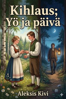 kihlaus; yo ja paiva (ebook)-aleksis kivi-9786726578740