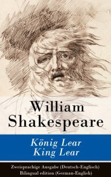 konig lear / king lear - zweisprachige ausgabe (deutsch-englisch) / bilingual edition (german-english) (ebook)-william shakespeare-9788026809340