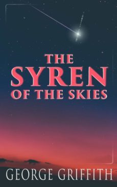 the syren of the skies (ebook)-george griffith-9788026897040