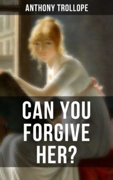 can you forgive her? (ebook)-anthony trollope-9788027202140