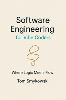 software engineering for vibe coders (ebook)-tomasz smykowski-9788393351640