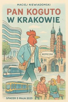 pan koguto w krakowie. spacer 5 maja 2025 (ebook)-maciej niewiadomski-9788397584440