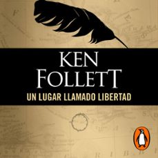 un lugar llamado libertad (audiolibro)-ken follett-9788401023040