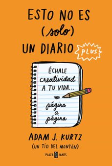 esto no es (solo) un diario plus. echale creatividad a tu vida... pagina a pagina-9788401025440