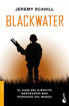 blackwater: el auge del ejercito mercenario mas poderoso del mund o-9788408004240