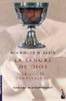 la sangre de dios (trilogia templaria iii)-nicholas wilcox-9788408041740