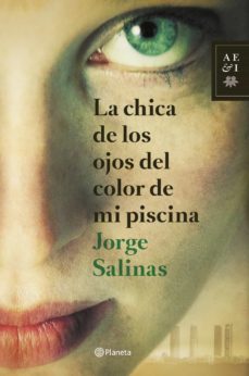 la chica de los ojos del color de mi piscina-jorge salinas-9788408127840
