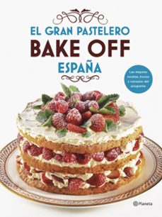 el gran pastelero. bake off españa-9788408201540