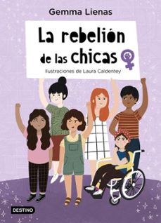 la rebelión de las chicas-gemma lienas-laura caldentey-9788408239840