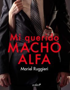 mi querido macho alfa (ebook)-mariel ruggieri-9788408244240