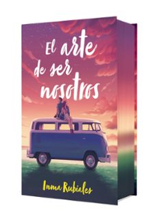 el arte de ser nosotros (ed. especial)-inma rubiales-9788408311140