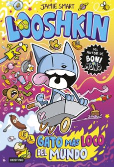 looshkin 1. el gato mas loco del mundo-jamie smart-9788408318040