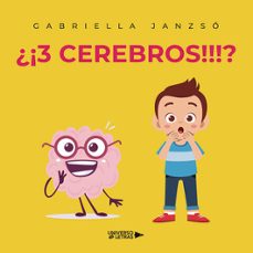 ¿¡3 cerebros!!!?-gabriella janzso-9788410004740
