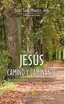 jesus camino y caminante-jesus sanz montes-9788410023840