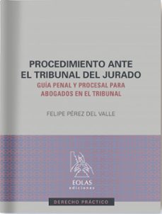 el procedimiento ante el tribunal del jurado-felipe perez del valle-9788410057340