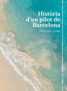 historia d'un pilot de barcelona-pere soler i cases-9788410123540
