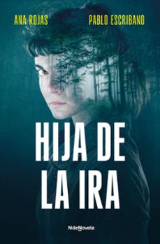 hija de la ira-pablo escribano-ana rojas-9788410140240