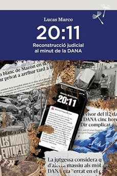 20:11 reconstruccio judicial al minut de la dana-lucas marco-9788410198340