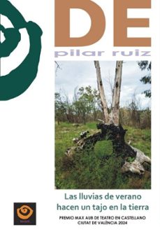 las lluvias de verano hacen un tajo en la tierra-pilar ruiz-9788410217140