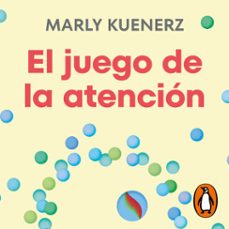 el juego de la atencion (audiolibro)-marly kuenerz-9788410467040