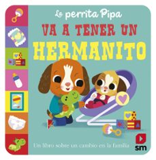la perrita pipa va a tener un hermanito-jane baldock-9788410550940