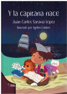 y la capitana nace-juan carlos saravia-9788410600140