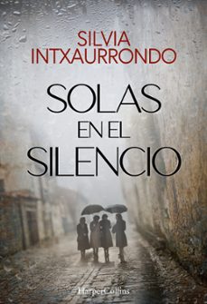 solas en el silencio-silvia intxaurrondo-9788410642140