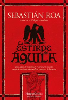 la estirpe del aguila-sebastian roa-9788410644540